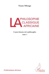 La philosophie classique africaine