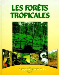 Forêts tropicales (Les)