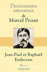 Dictionnaire amoureux de Marcel Proust