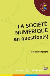 Société (La) numérique en question(s)