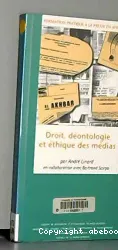 Droit, déontologie et éthique des média