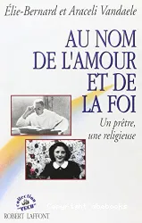 Au nom de l'amour et de la foi