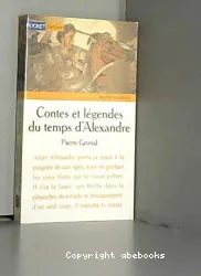 Contes et légendes du temps d'alexandre