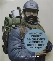 Grande guerre expliquée en images (La)