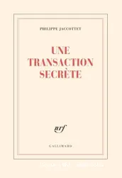 Une transaction secrète