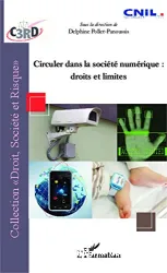 Circuler dans la société numérique, droits et limites