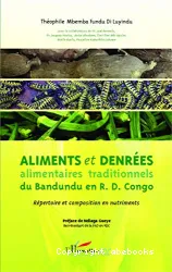 Aliments et denrées alimentaires traditionnels du Bandundu en R. D. Congo