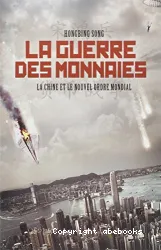 Guerre des monnaies (La)