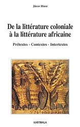 De la littérature coloniale à la littérature africaine