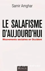 Salafisme d'aujourd'hui (Le)