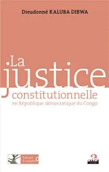 Justice constitutionnelle en République démocratique du Congo (La)