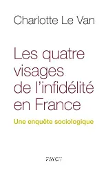 Quatre visages de l'infidélité en France (Les)