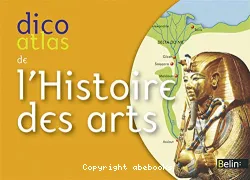 Dico atlas de l'Histoire des arts