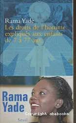 Les droits de l'homme expliqués aux enfants de 7 à 77 ans