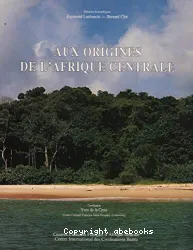 Aux origines de l' Afrique Centrale