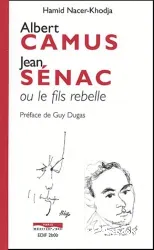 Albert Camus, Jean Sénac ou le fils rebelle