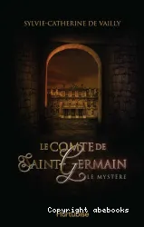 Comte de Saint-Germain (Le), le mystère