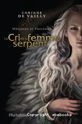 Mélusine et Philémon, le cri de la femme-serpent