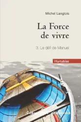 La force de vivre tome 03