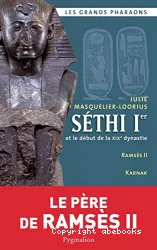 Séthi Ier et le début de la XIXe dynastie