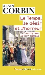 Temps, le désir et l'horreur (Le)