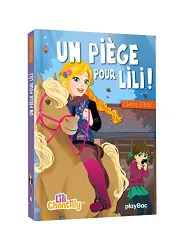 Un piège pour Lili Chantilly ! Tome 4