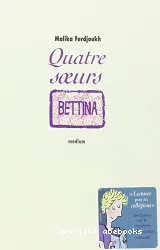 Quatre s?urs, tome 3 : Bettina