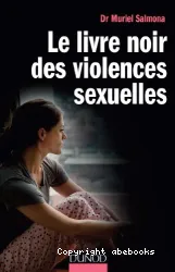 Le livre noir des violences sexuelles