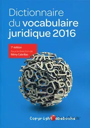 Dictionnaire du vocabulaire juridique 2016