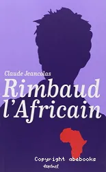 Rimbaud l'Africain 1880 - 1891