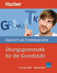 Übungsgrammatik für die Grundstufe