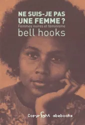 Ne suis-je pas une femme ?