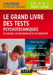 Le grand livre des tests psychotechniques