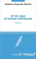 Cri de coeur et larmes intérieures