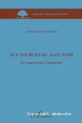 Aux sources du jazz noir