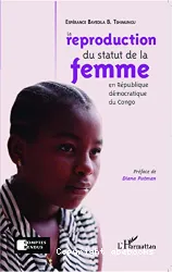 Reproduction du statut de la femme en République démocratique du Congo (La)