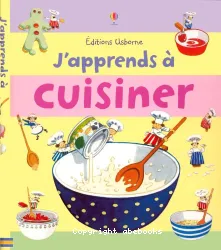 J'apprends à cuisiner