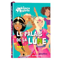 Kinra girls : le palais de la lune - tome 13