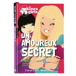 Kinra girls - un amoureux secret - tome 15