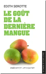 Goût de la dernière mangue (Le)