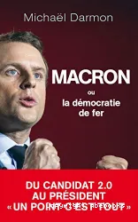 Macron ou La démocratie de fer