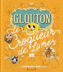 Glouton le croqueur de livres