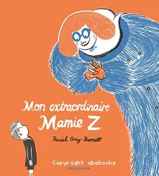 Mon extraordinaire Mamie Z