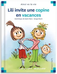 Lili invite sa copine en vacances