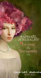 Rose de Saragosse (La)