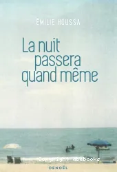 Nuit passera quand même (La)