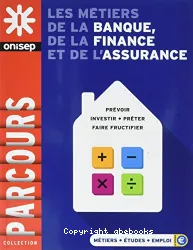 Métiers de la banque, de la finance et de l'assurance (Les)