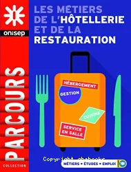 Métiers de l'hôtellerie et de la restauration (Les)