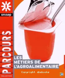 Métiers de l'agroalimentaire (Les)