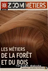 Métiers de la forêt et du bois (Les)